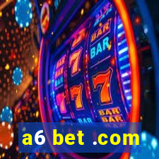 a6 bet .com